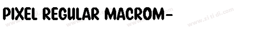Pixel Regular Macrom字体转换